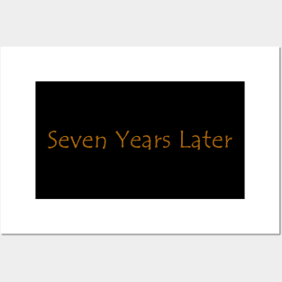 Seven Years Later script Posters and Art